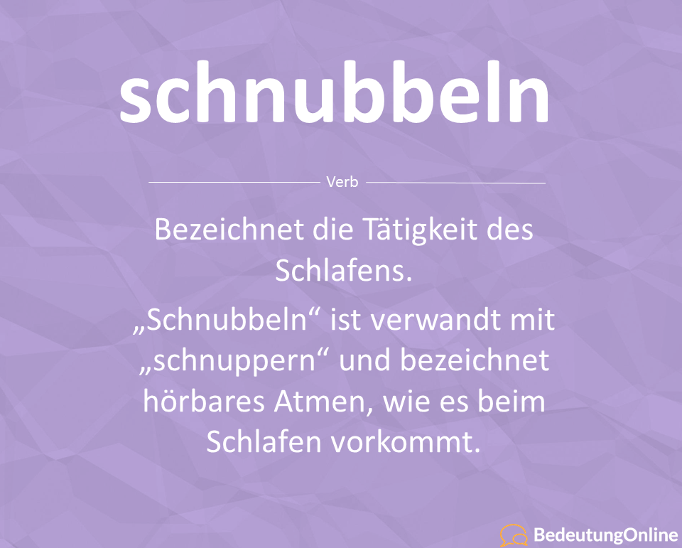 Was bedeutet schnubbeln? Bedeutung, Definition, Wortherkunft