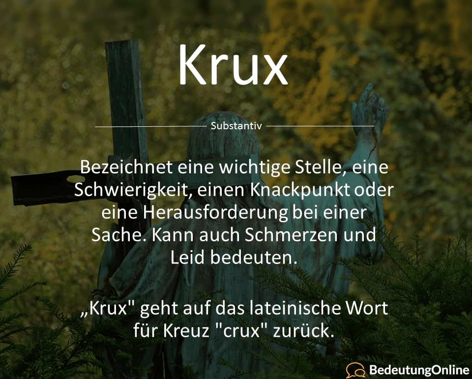 Was bedeutet Krux / Crux? Bedeutung, Definition und Wortherkunft erklärt