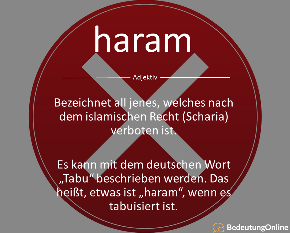 Was bedeutet haram? Bedeutung, Definition, Erklärung