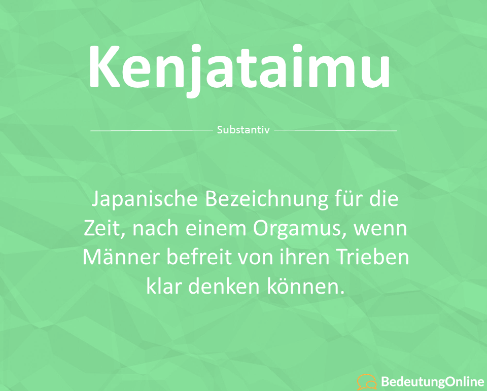 Kenjataimu – Bedeutung, auf deutsch, Übersetzung