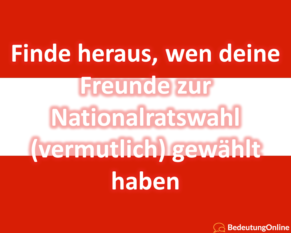 Finde heraus, wen deine Freunde zur Nationalratswahl (vermutlich) gewählt haben