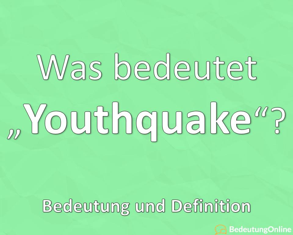 Youthquake, Bedeutung, Definition, Übersetzung auf deutsch