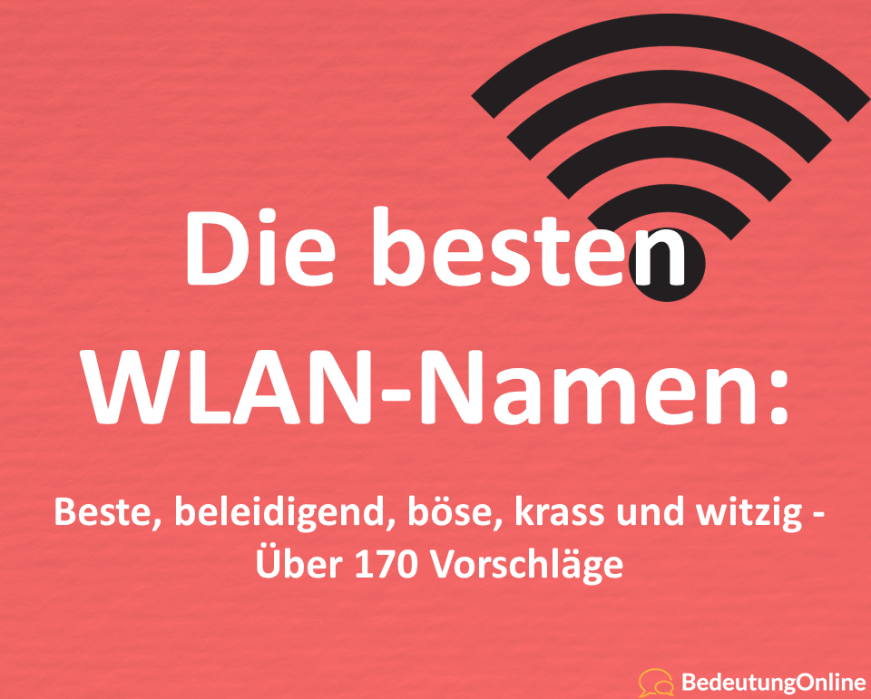 Die Besten Wlan Namen Beste Beleidigend Bose Krass Und Witzig Uber 170 Vorschlage Bedeutung Online