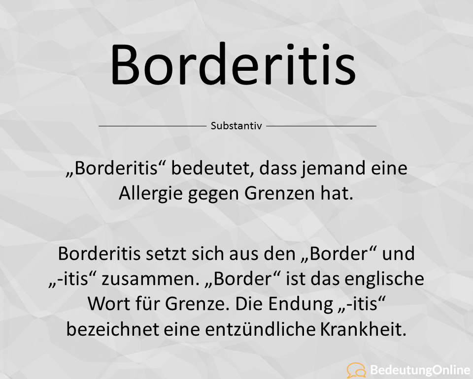 Was bedeutet Borderitis? Bedeutung, Definition und Wortherkunft erklärt
