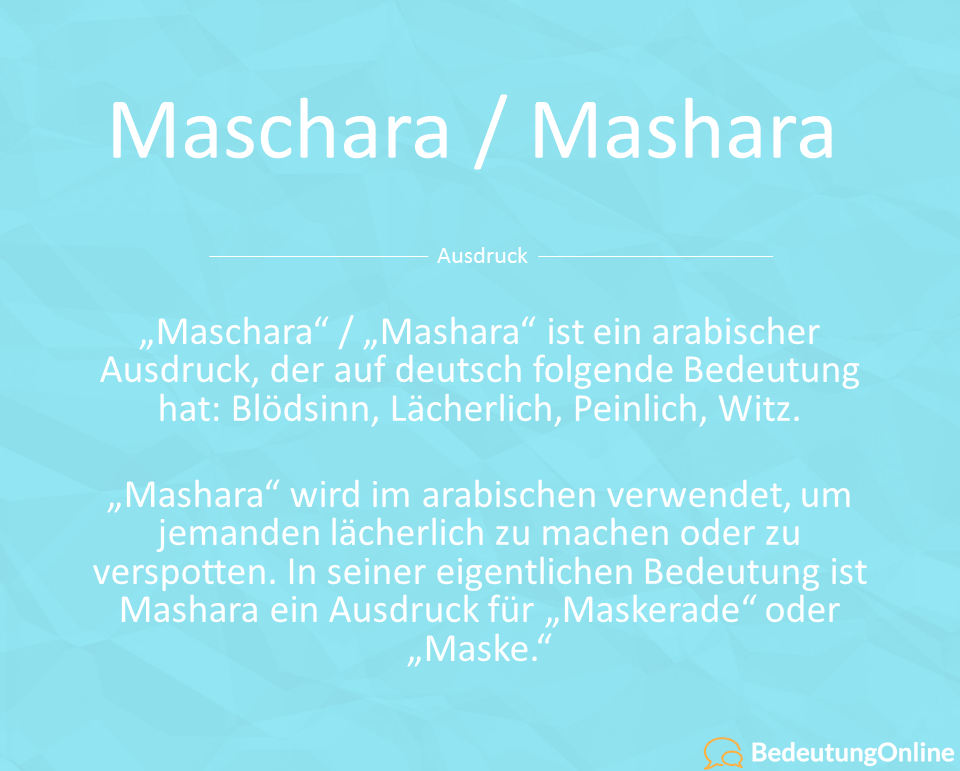 Was heißt Maschara / Mashara auf deutsch? Bedeutung und Definition erklärt