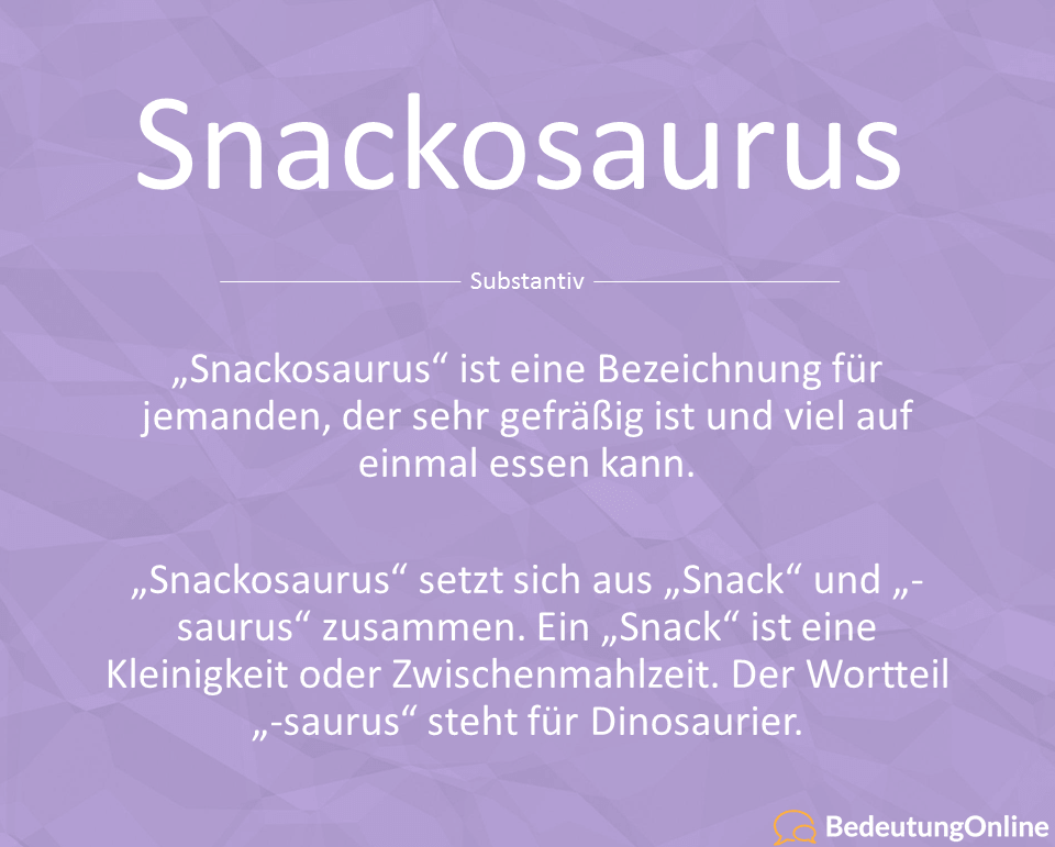 Was bedeutet Snackosaurus? Bedeutung und Definition