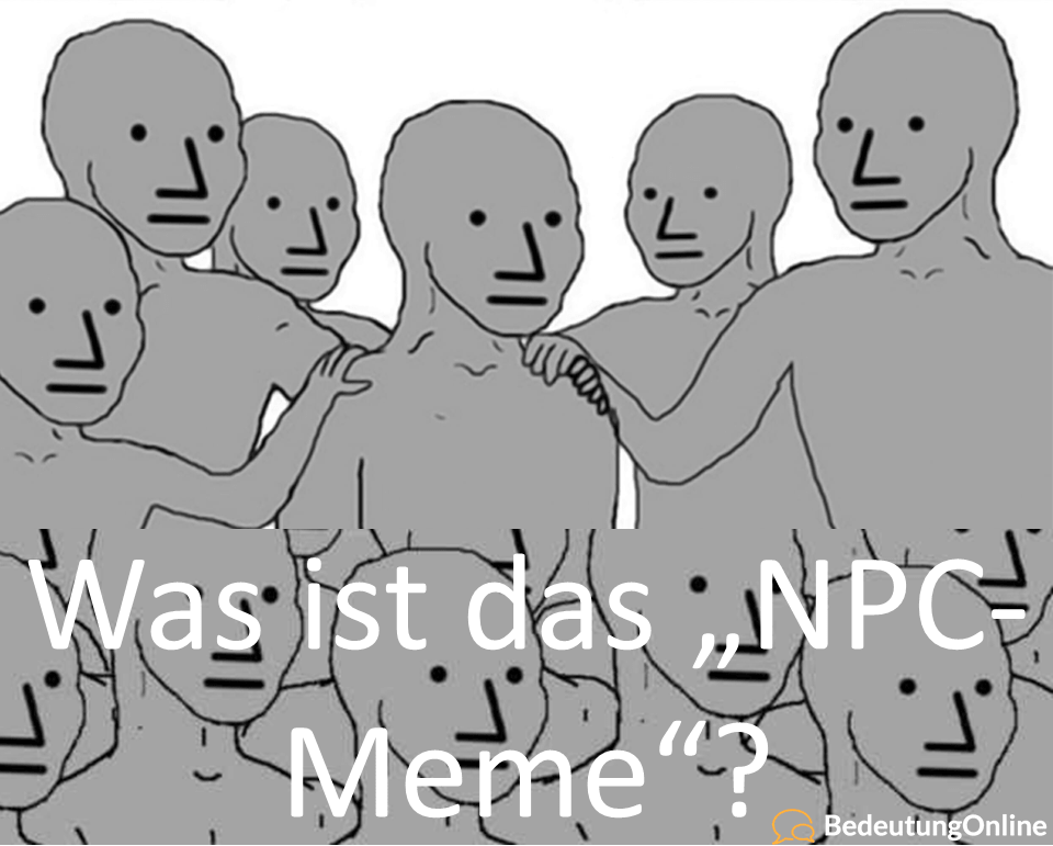 Was ist das NPC-Meme? Was bedeutet es? Bedeutung, Definition und Herkunft erklärt