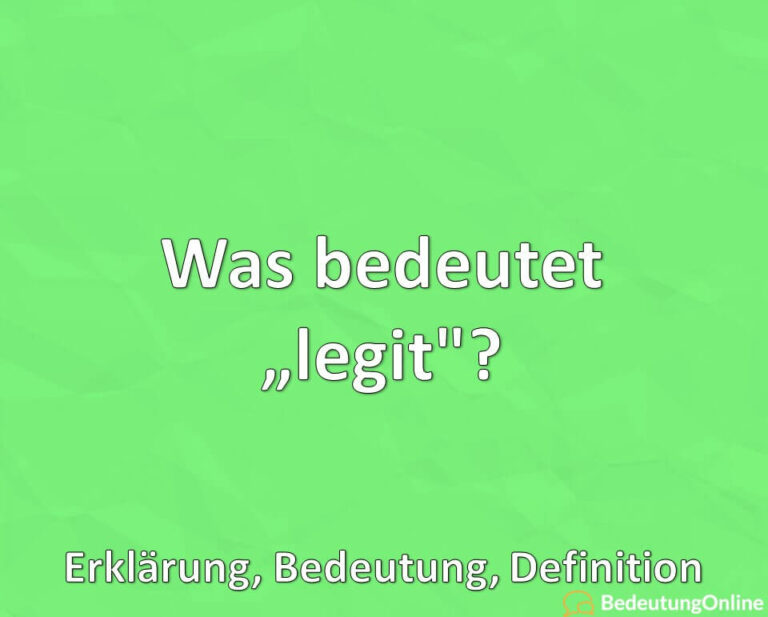 Was bedeutet "legit" auf deutsch? Bedeutung, Übersetzung Bedeutung Online