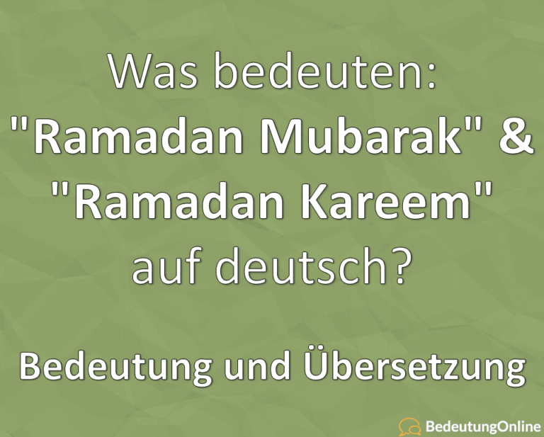 Was bedeutet "Ramadan Mubarak" & "Ramadan Kareem" auf deutsch