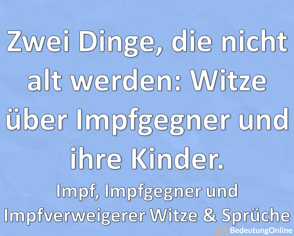 22 Impf, Impfgegner und Impfverweigerer Witze & Sprüche.