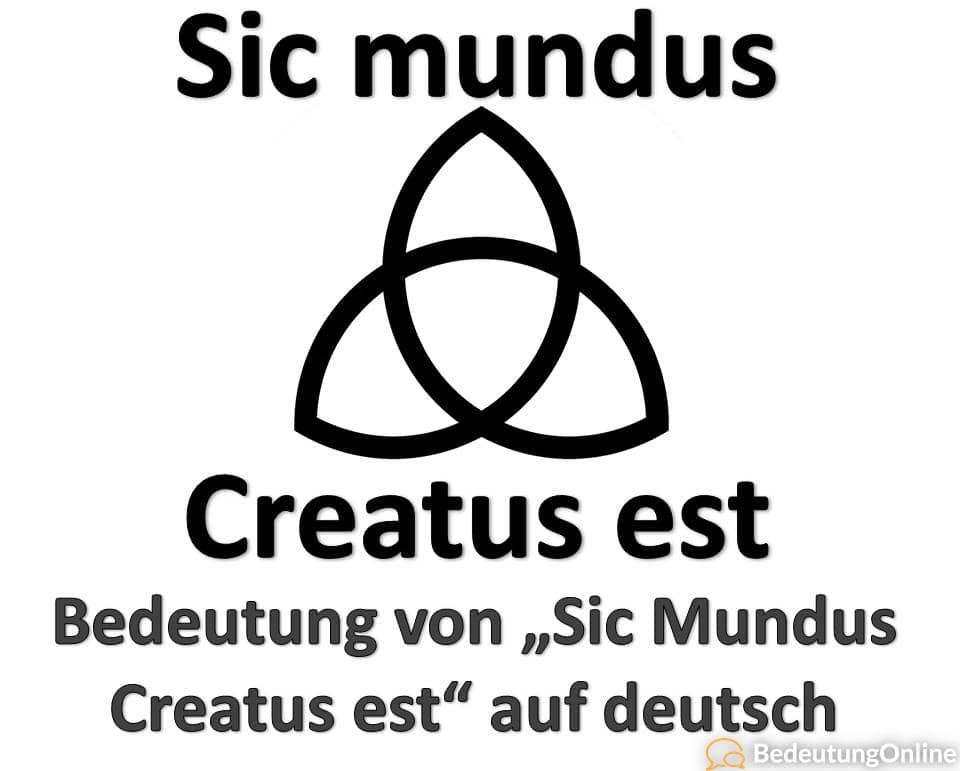 Was Bedeutet Sic Mundus Creatus Est Auf Deutsch Dark Triqueta Ubersetzung Bedeutung Bedeutung Online