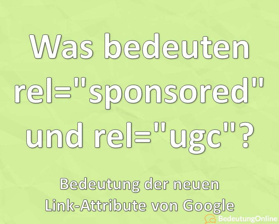 Was bedeutet rel=sponsored rel=ugc; Bedeutung Link-Attribute Google
