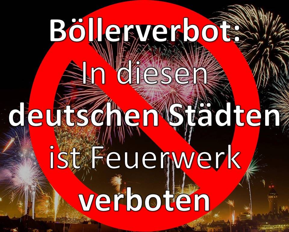 Böllerverbot, Feuerwerksverbot Silvester, deutsche Städte, Feuerwerk verboten, Wo, Liste