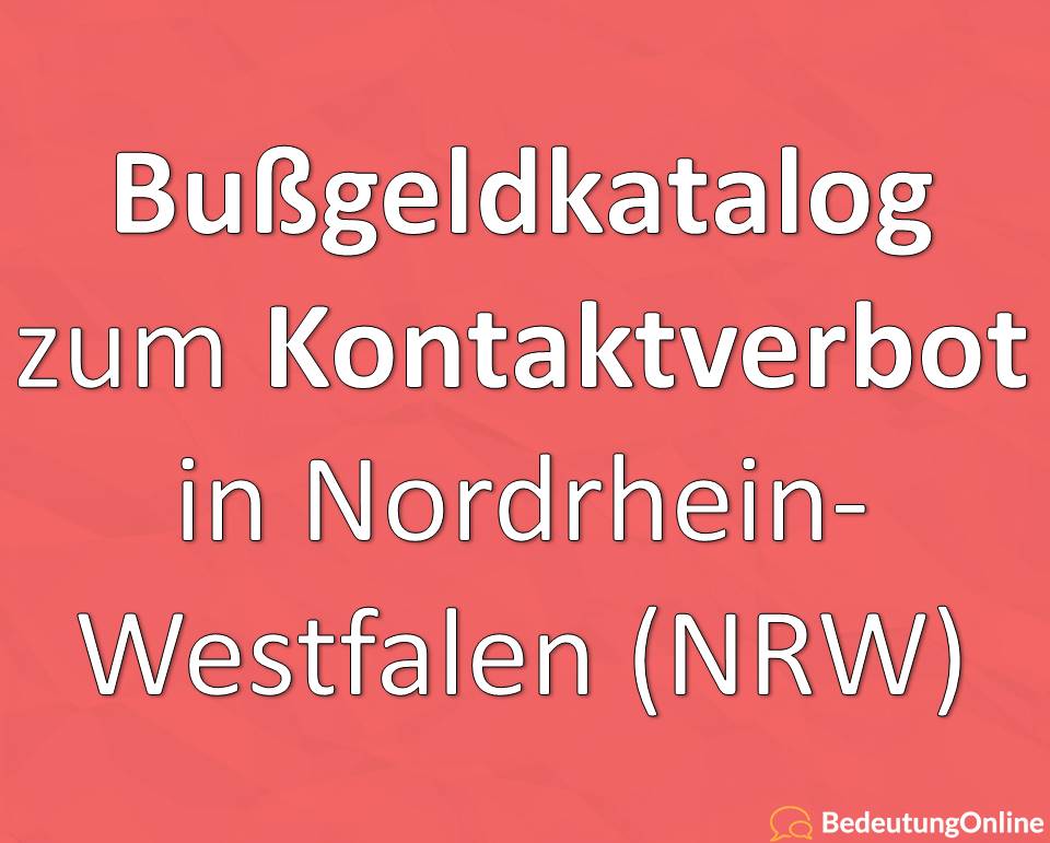 Bußgeldkatalog zum Kontaktverbot in Nordrhein-Westfalen (NRW) – Liste
