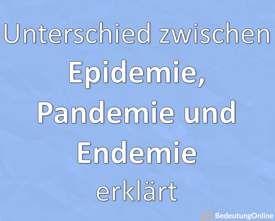 Epidemie Pandemie Endemie Unterschied