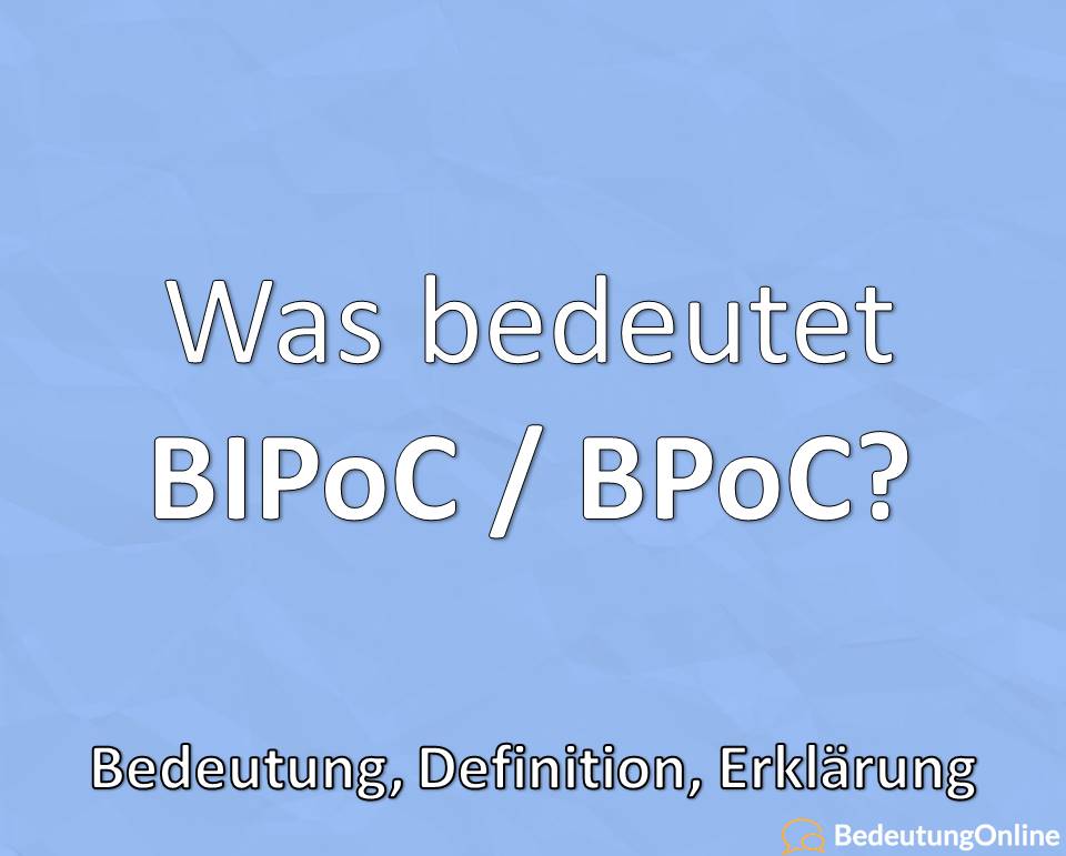 Was bedeutet BPoC, BIPoC? Bedeutung der Abkürzung ...