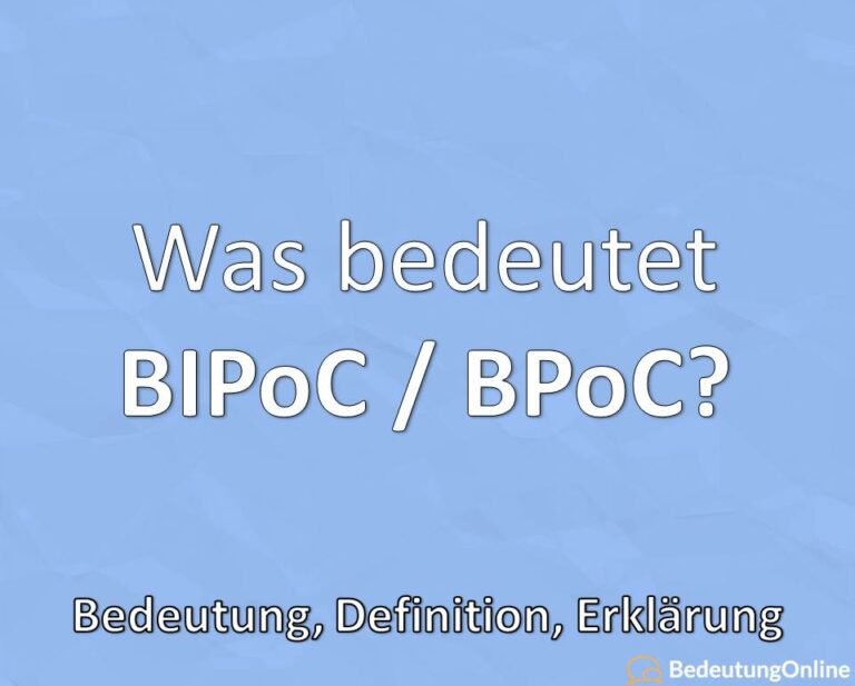 Was bedeutet BPoC, BIPoC? Bedeutung der Abkürzung, Definition - Bedeutung Online
