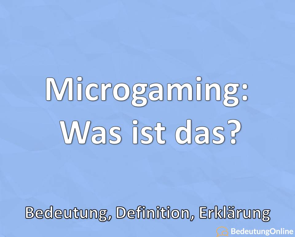 Microgaming, Was ist das, Bedeutung, Definition