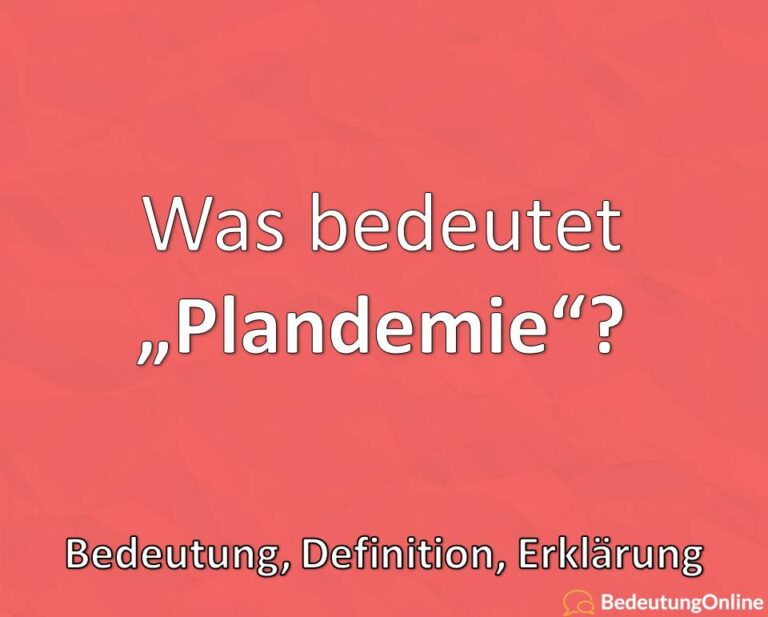 Was bedeutet Plandemie / Plandemic? Bedeutung, Definition - Bedeutung ...