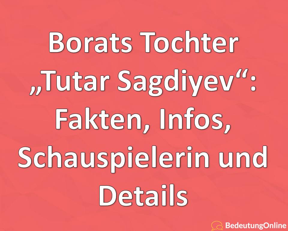 Borats Tochter „Tutar Sagdiyev“ (Maria Bakalova): Schauspielerin, Lebenslauf, Biografie, Steckbrief, Instagram