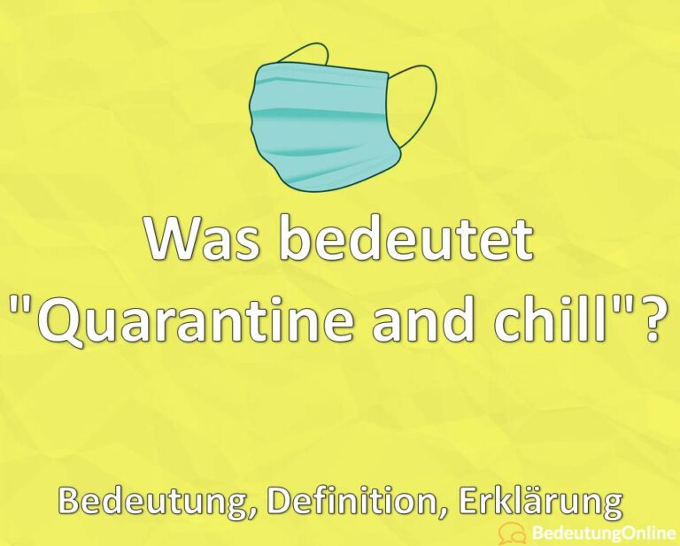 Was bedeutet "Quarantine and chill"? Bedeutung, Definition, Erklärung