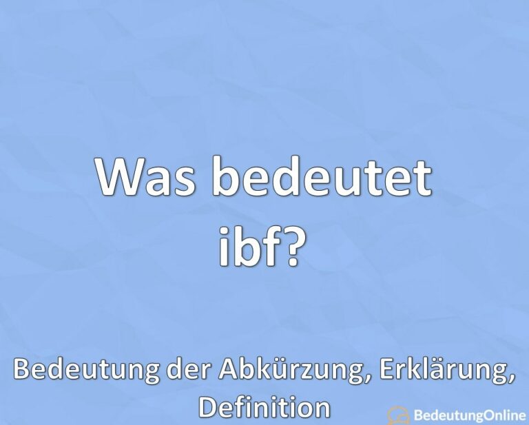 Was bedeutet ibf? Bedeutung der Abkürzung, Erklärung, Definition ...