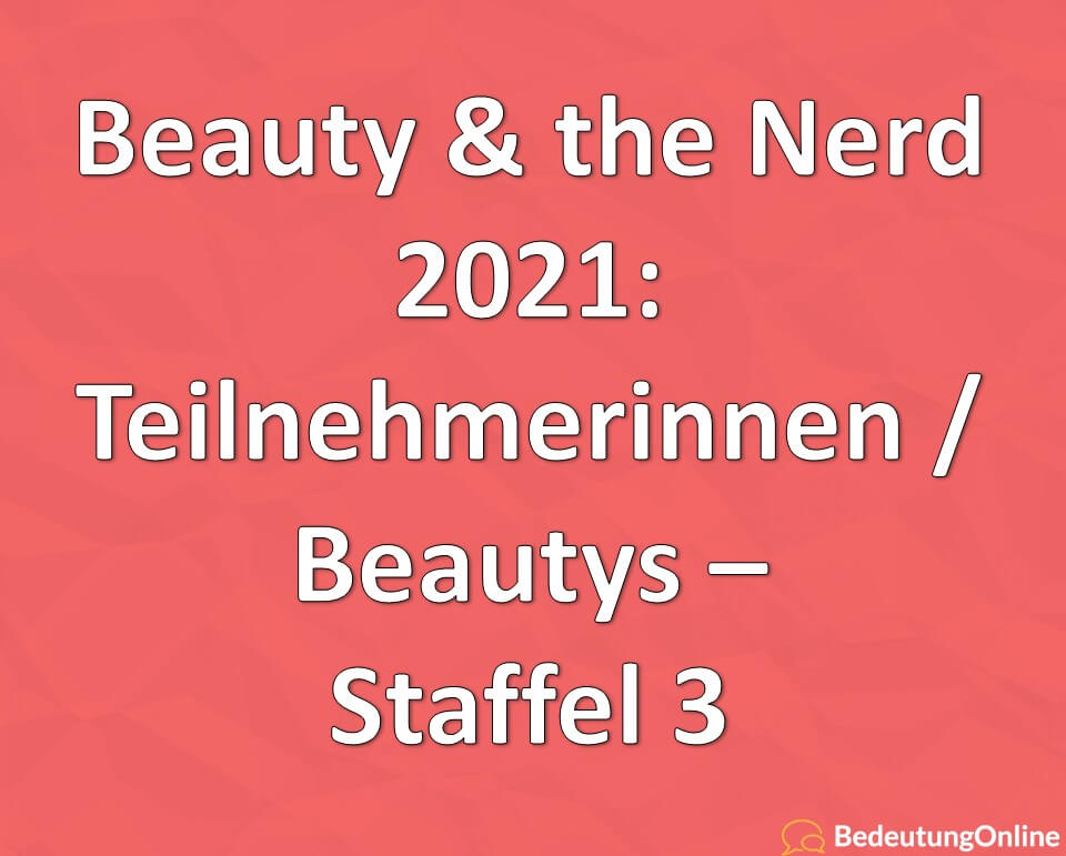 Beauty & the Nerd 2021: Teilnehmerinnen / Beauties – Staffel 3