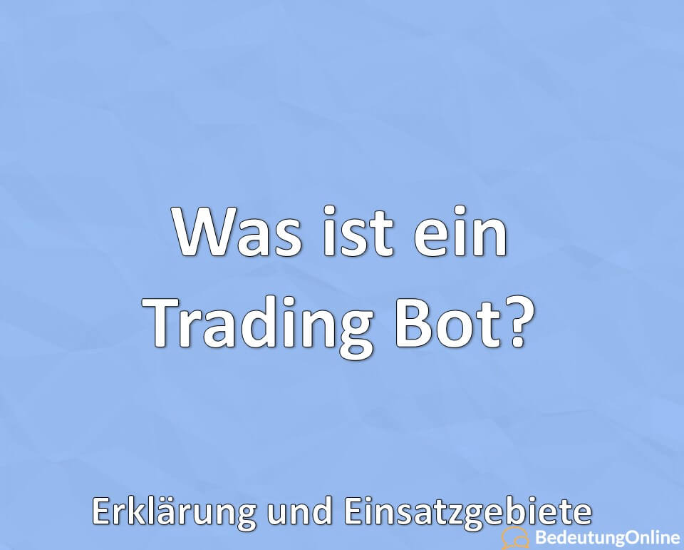 Was ist ein Trading Bot? – Erklärung und Einsatzgebiete