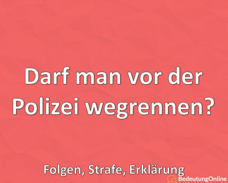 Darf Man Von Der Polizei Wegrennen