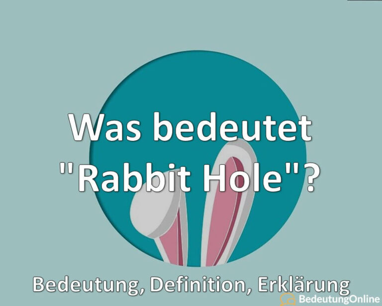Was bedeutet "Rabbit Hole"? Bedeutung, Definition, Erklärung