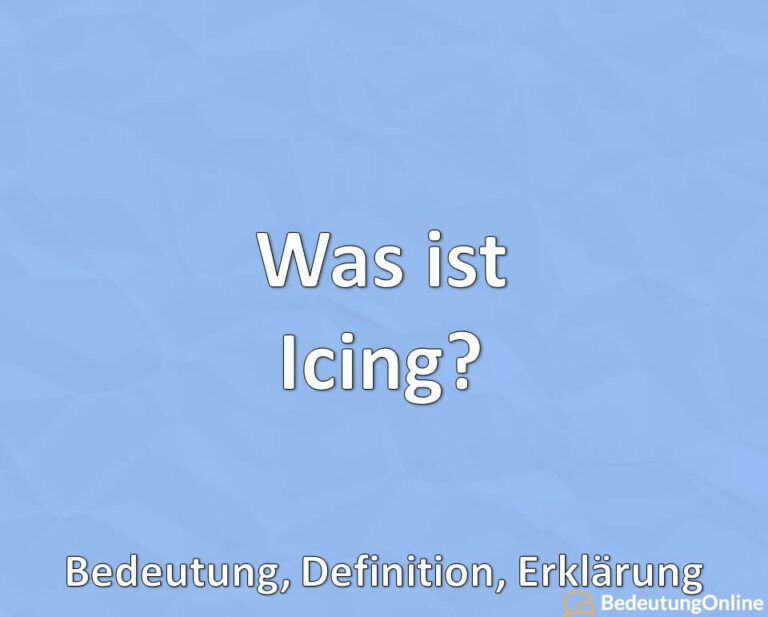 Was ist Icing? Bedeutung, Definition, Erklärung Bedeutung Online