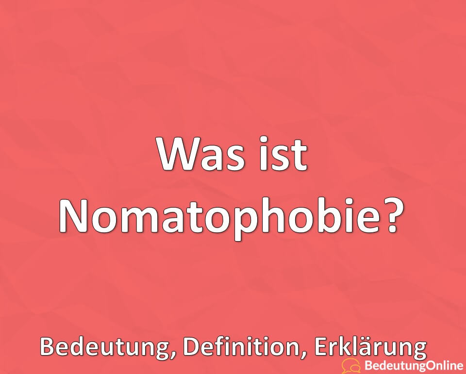 Was ist Nomatophobie? Bedeutung, Definition, Erklärung