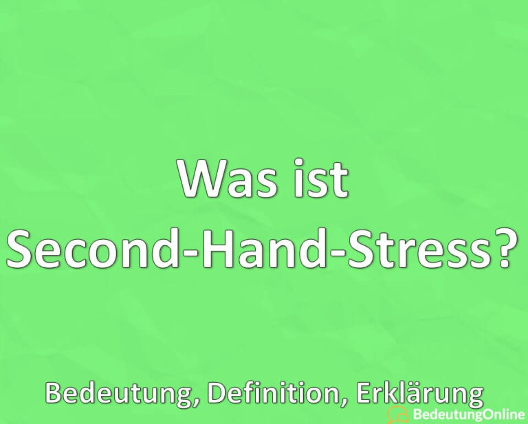 Was Ist Second Hand Stress Bedeutung Definition Erkl rung was-ist-second-hand-stress-bedeutung-definition-erkl-rung