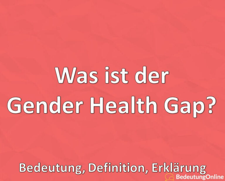 Was ist der Gender Health Gap? Bedeutung, Definition, Erklärung