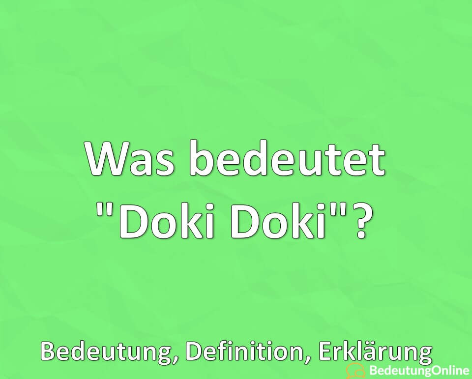 Was bedeutet „Doki Doki“? Übersetzung, Bedeutung, Definition, Erklärung