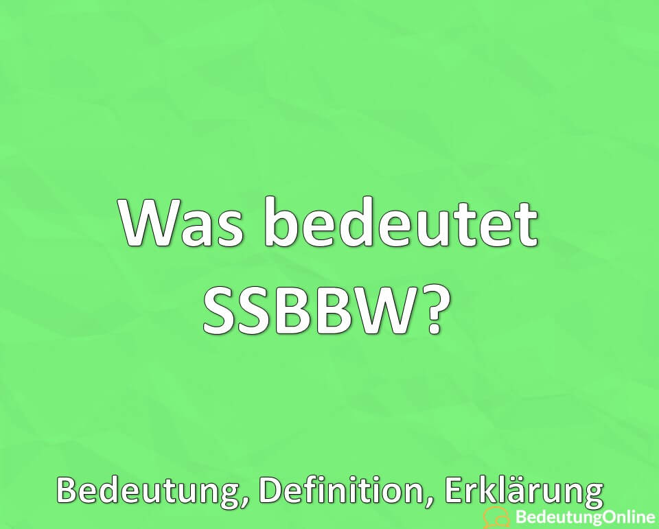 Was bedeutet SSBBW? Bedeutung, Definition, Erklärung