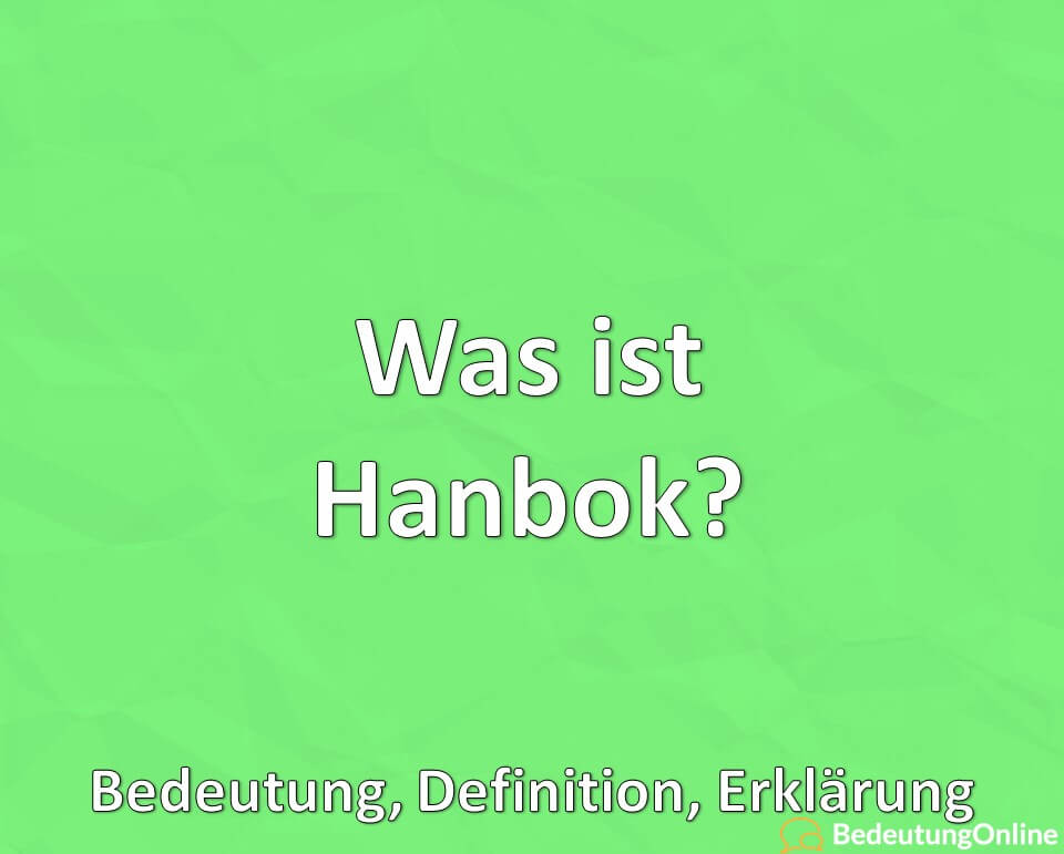 Was ist Hanbok? Bedeutung, Definition, Erklärung
