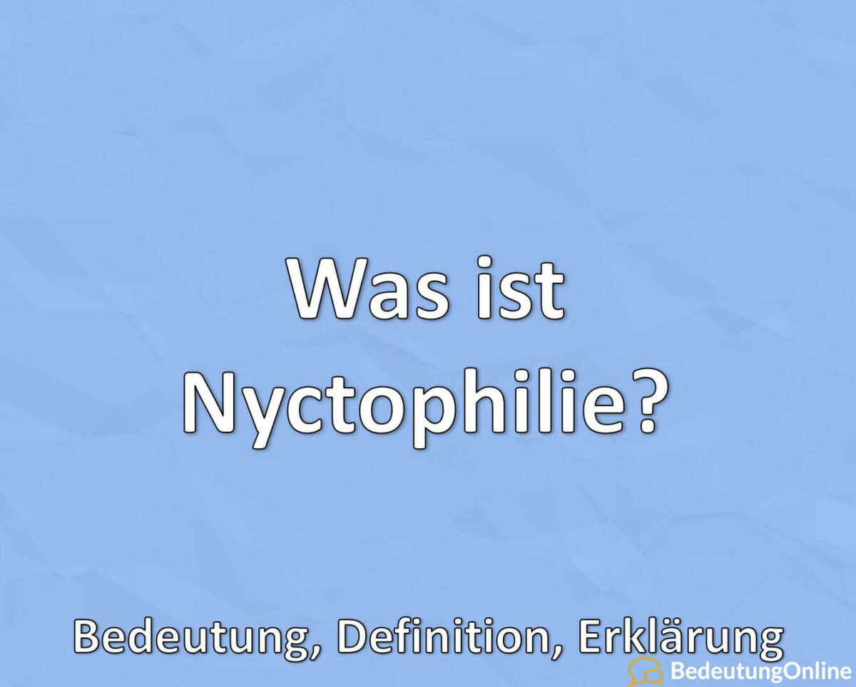 Was ist Nyctophilie, Bedeutung, Definition, Erklärung