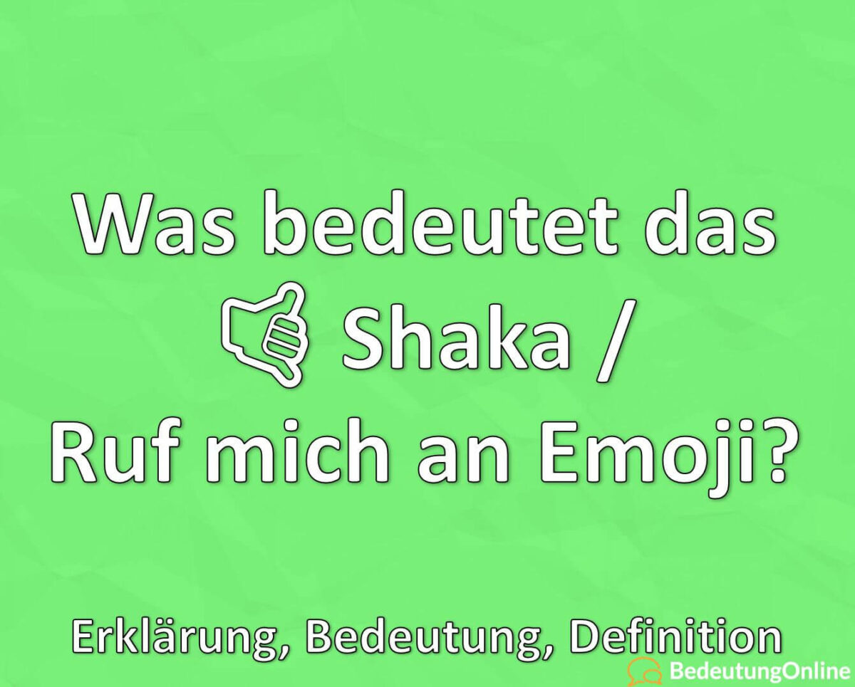 Was bedeutet das 🤙 Shaka, Ruf mich an Emoji, Bedeutung, Definition, Erklärung