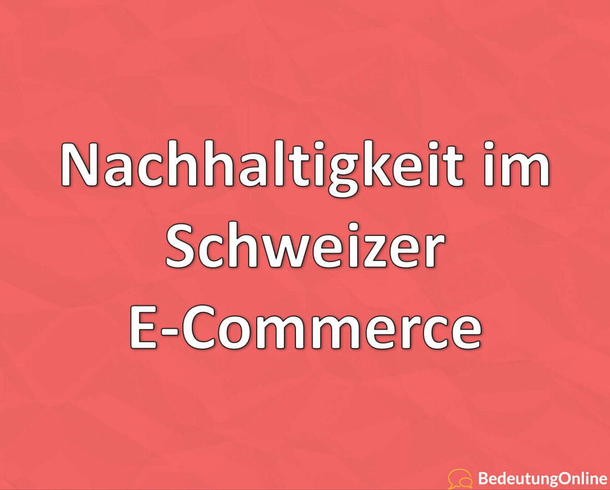 Nachhaltigkeit im Schweizer E-Commerce