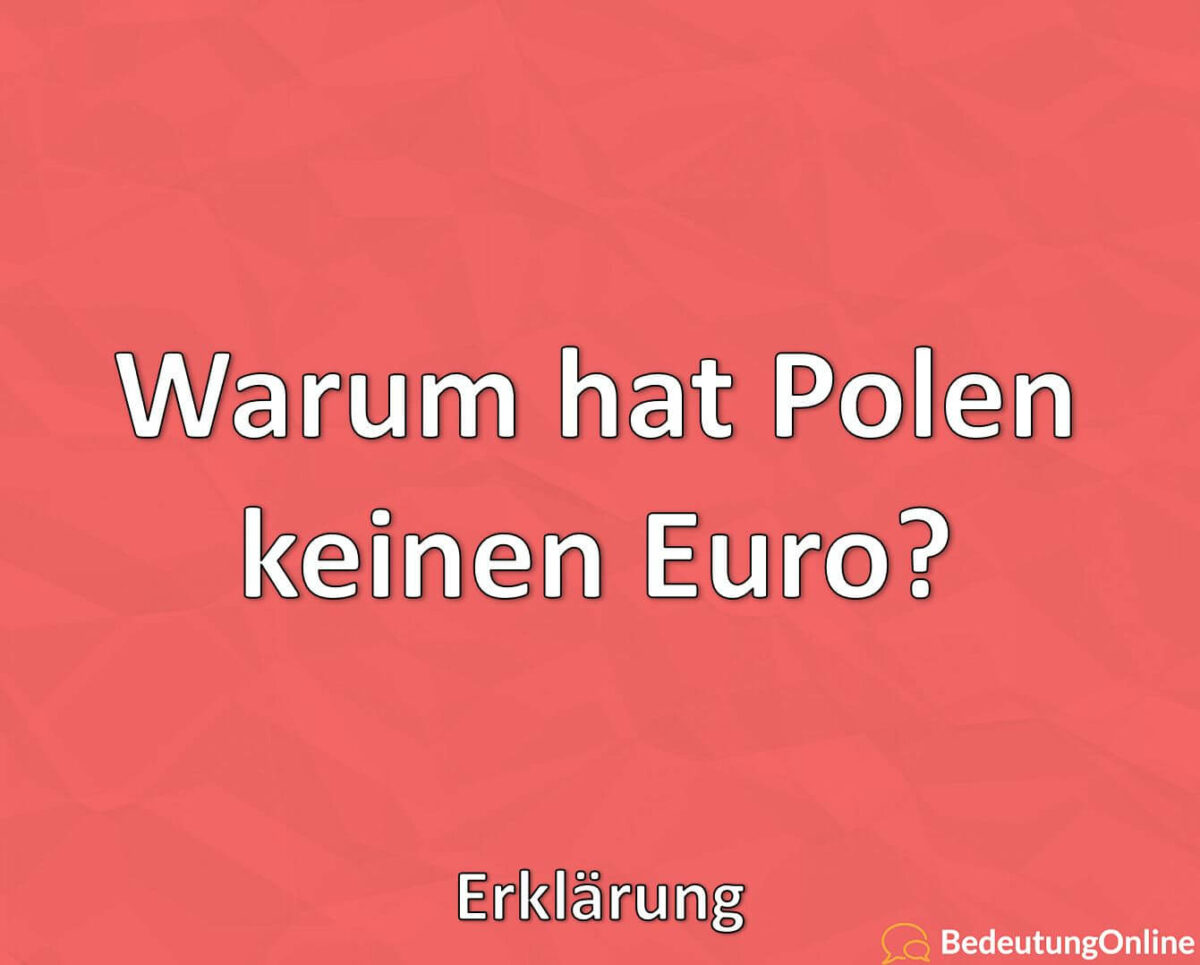 Warum hat Polen keinen Euro? Erklärung