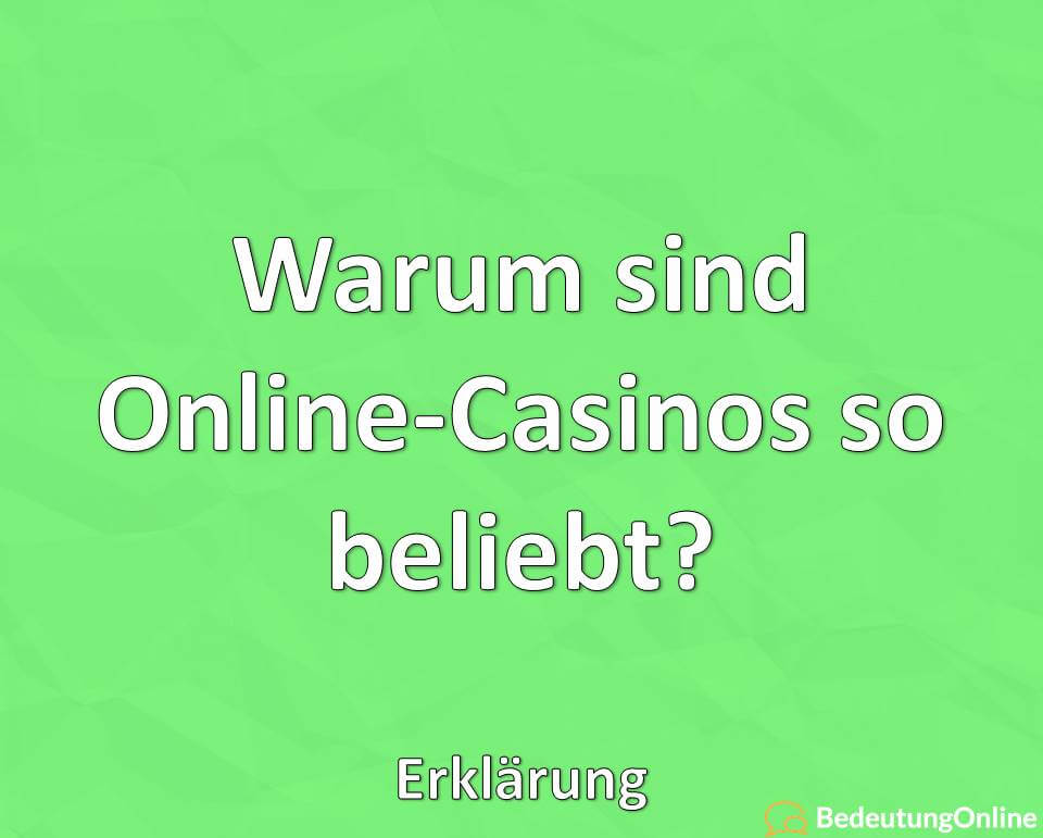 Warum sind Online-Casinos so beliebt? Erklärung