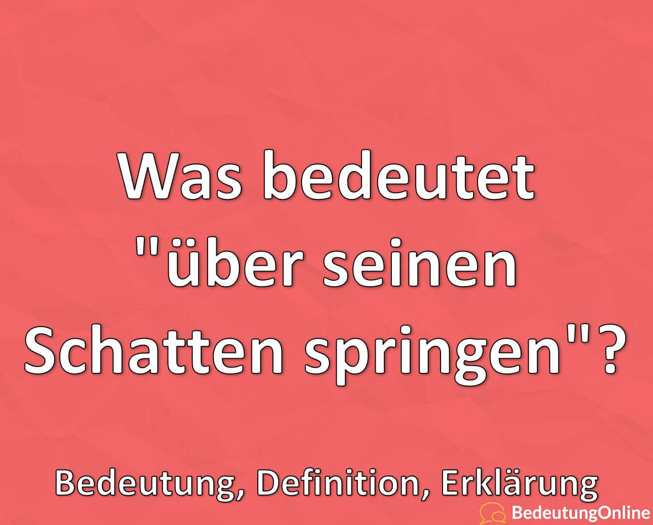 Was bedeutet "über seinen Schatten springen"? Herkunft, Bedeutung, Definition, Erklärung