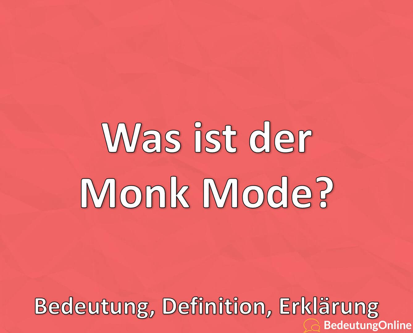 Was ist der Monk Mode? Bedeutung, Definition, Erklärung - Bedeutung Online