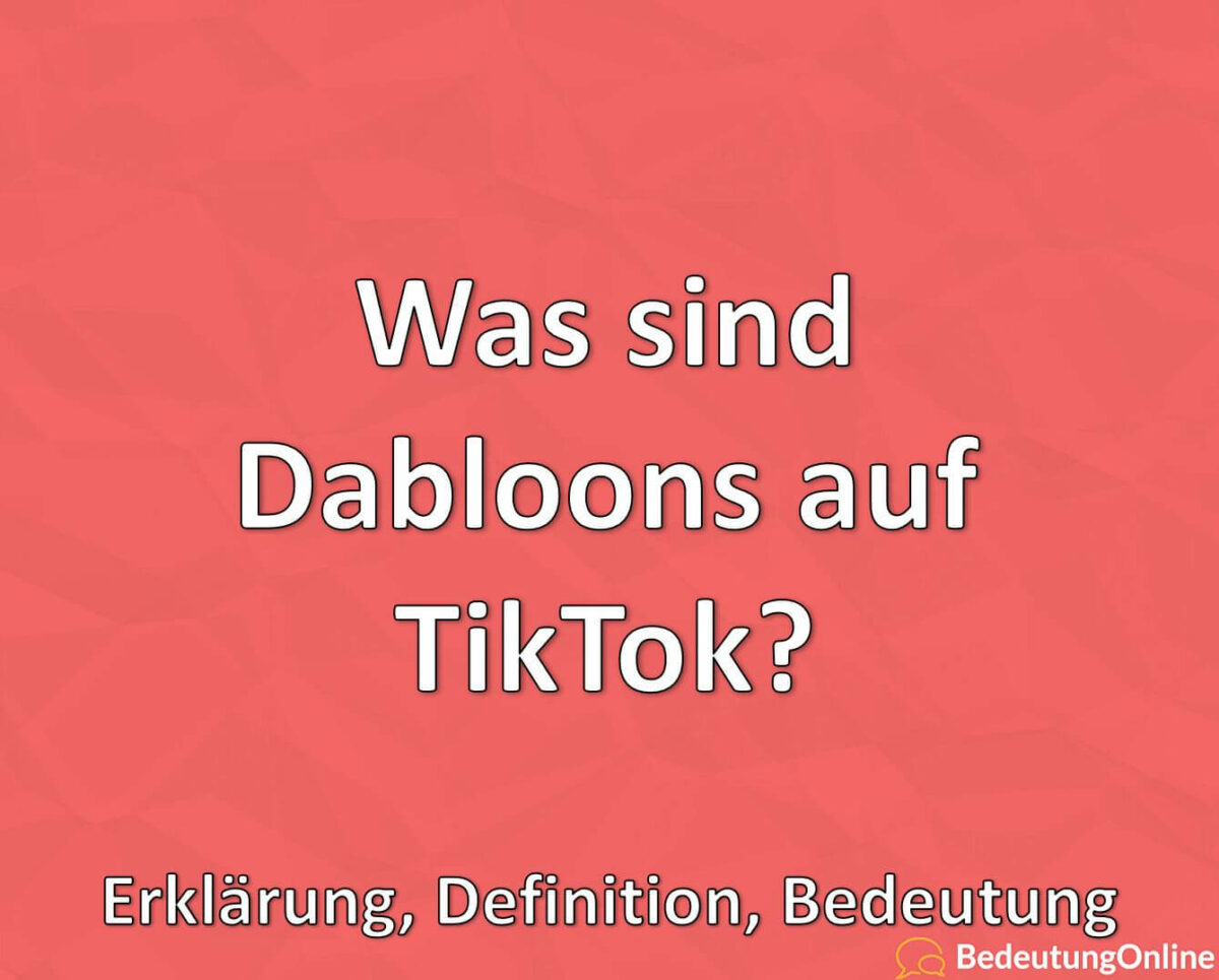 Was sind Dabloons auf TikTok? Erklärung, Definition, Bedeutung