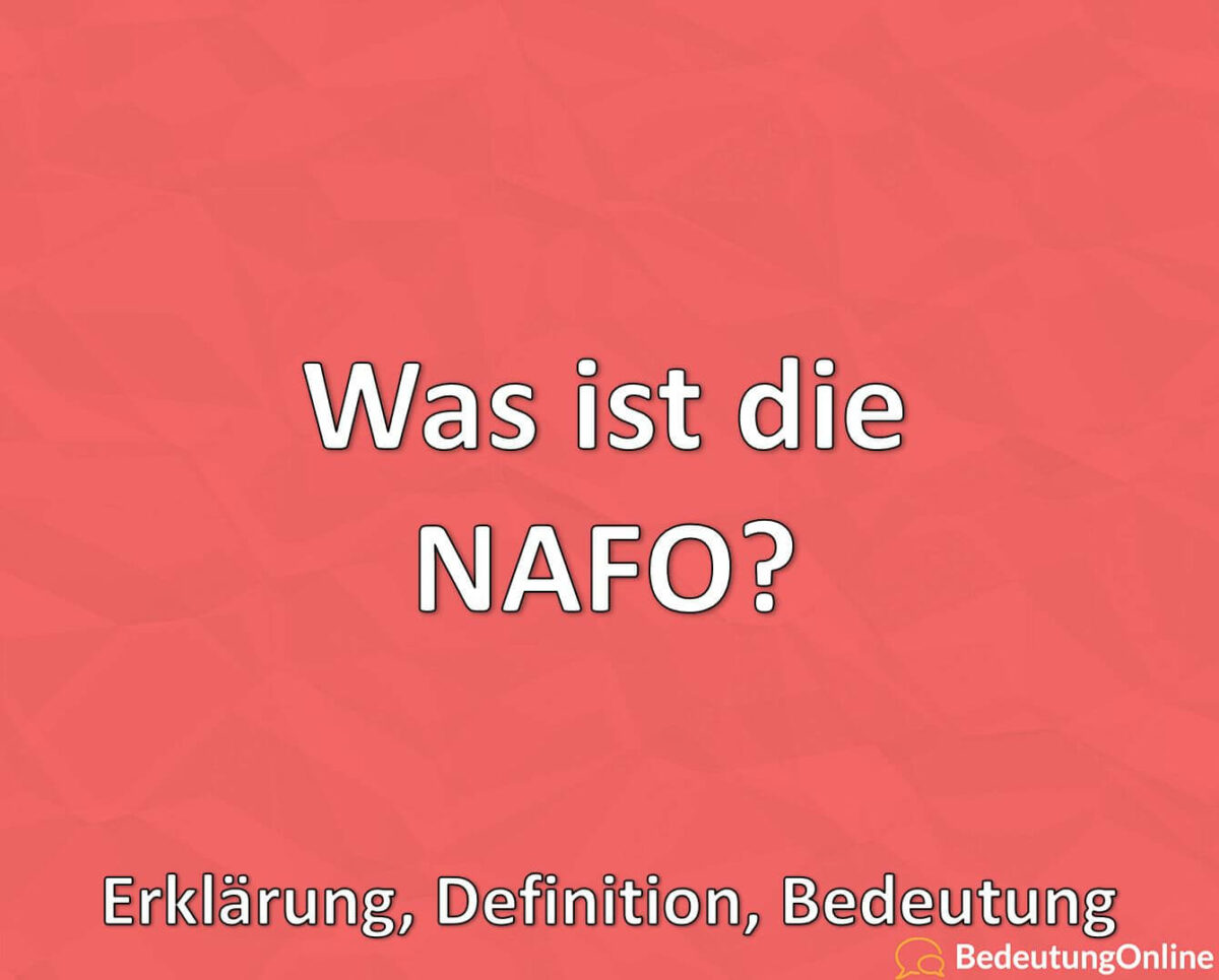 Was ist die NAFO? Meme, Erklärung, Definition, Bedeutung
