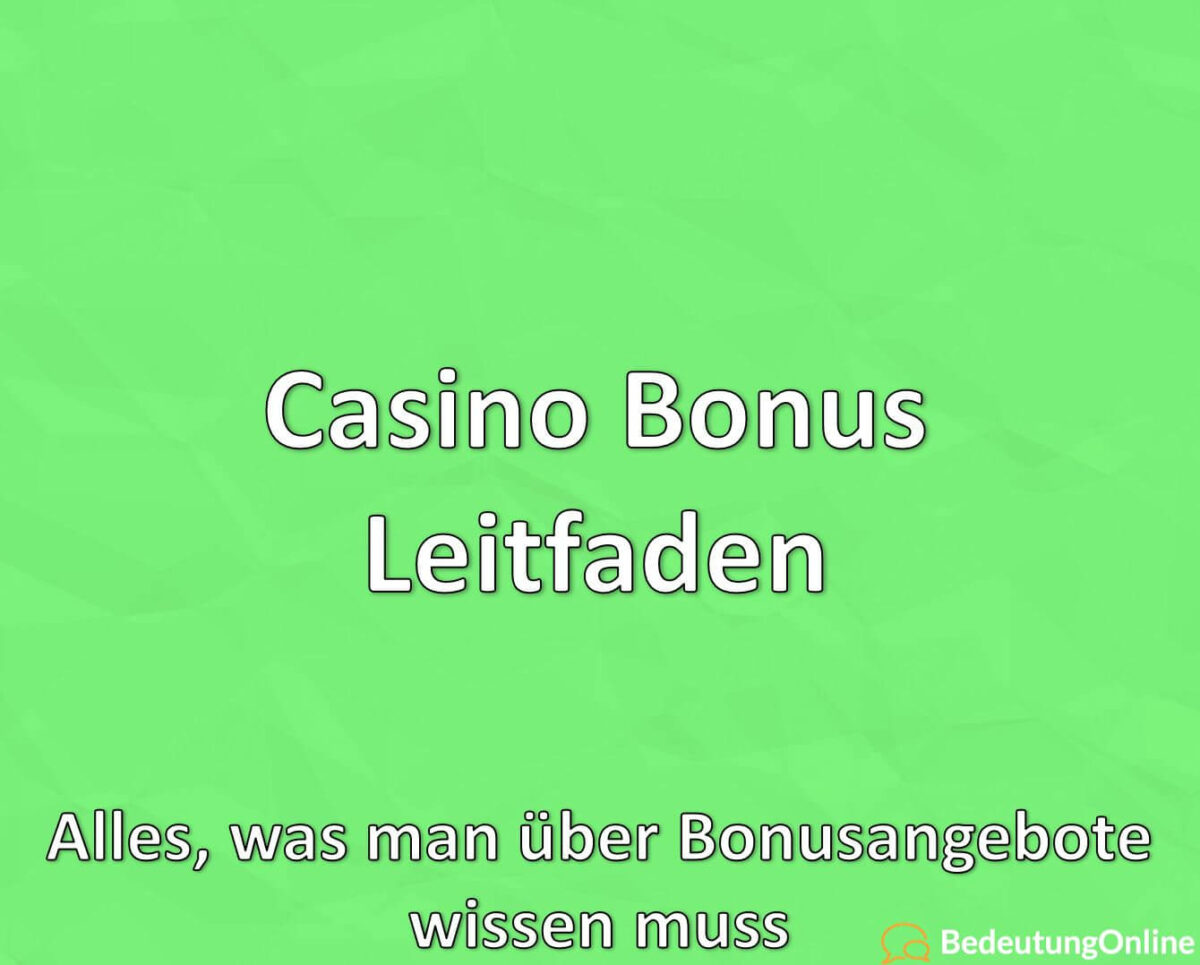 Casino Bonus Leitfaden, Alles, was man über Bonusangebote wissen muss