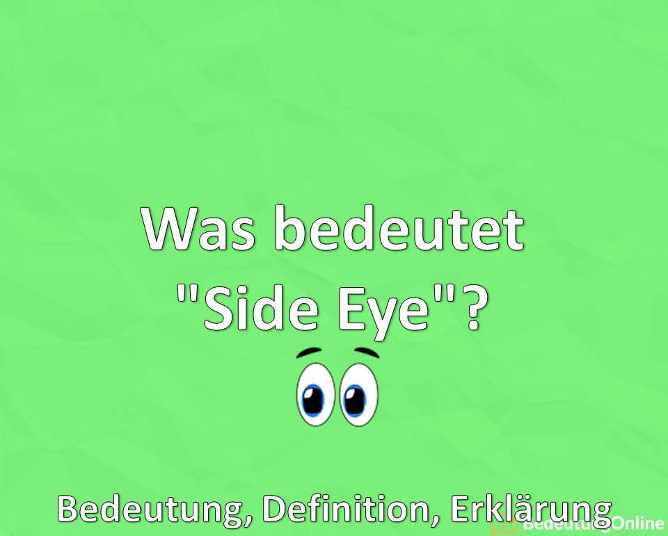 Was bedeutet Side Eye 👀,Emoji, Bedeutung, Definition, Erklärung
