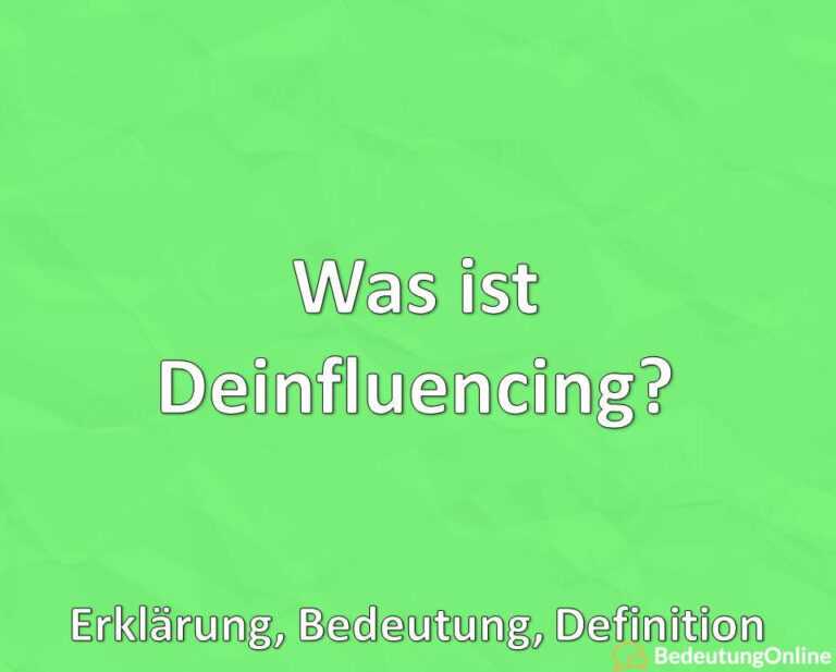Was ist Deinfluencing (Defluencing)? Erklärung, Bedeutung, Definition ...