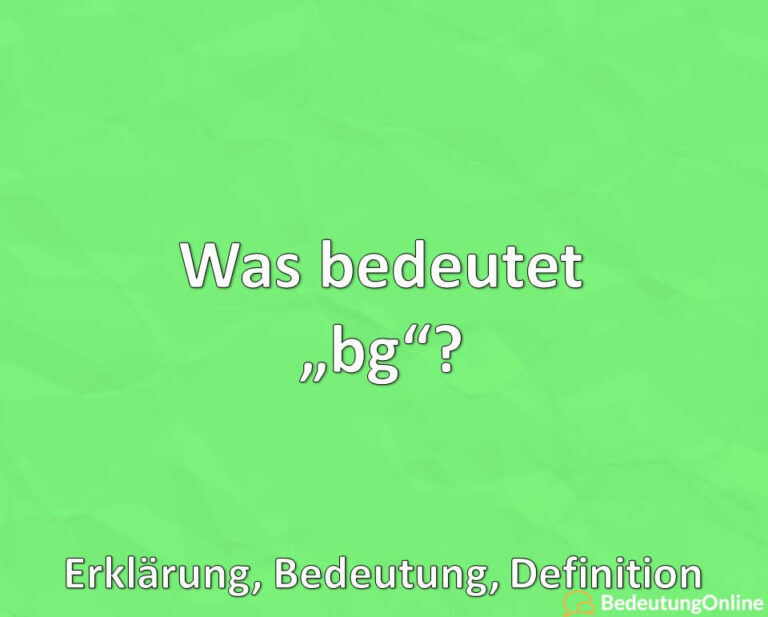 Was Bedeutet Die Abkürzung Bg www.bedeutungonline.de